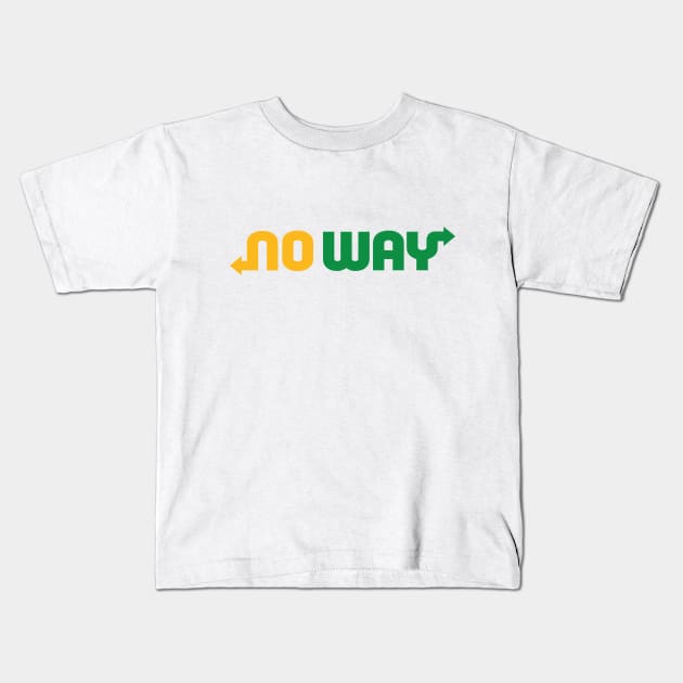NO WAY Kids T-Shirt by kindacoolbutnotreally